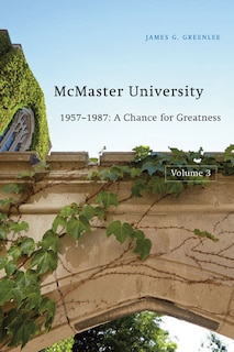 Front cover_McMaster University, Volume 3: 1957-1987