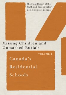 Front cover_Canada's Residential Schools: Missing Children And Unmarked Burials