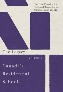 Front cover_Canada's Residential Schools: The Legacy