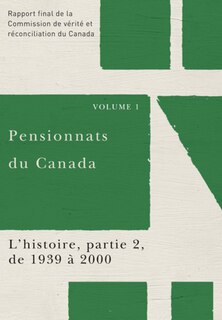 Front cover_Partie 2. L'histoire de 1939 à 2000 : rapport final de la Commission de vérité et réconciliation du Canada.