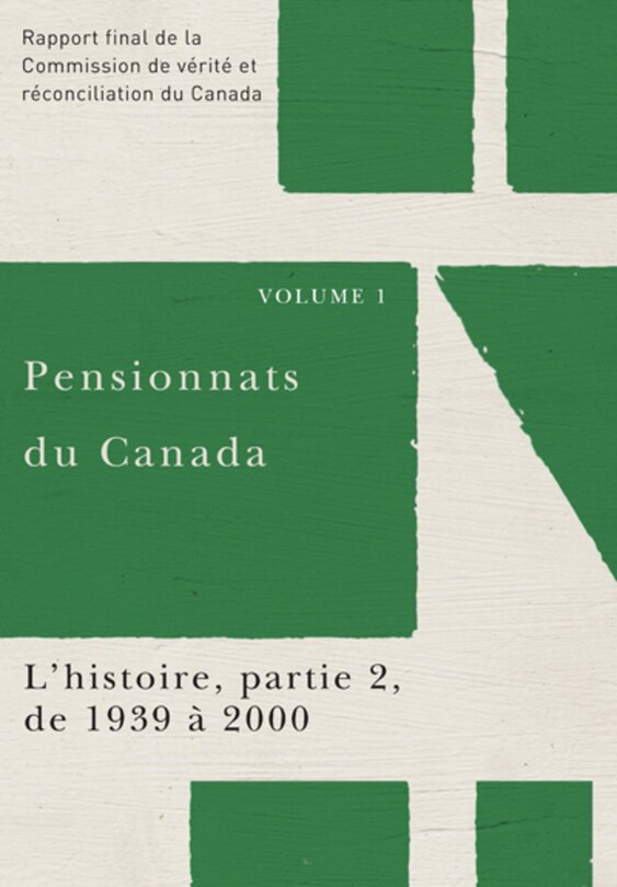 Front cover_Partie 2. L'histoire de 1939 à 2000 : rapport final de la Commission de vérité et réconciliation du Canada.