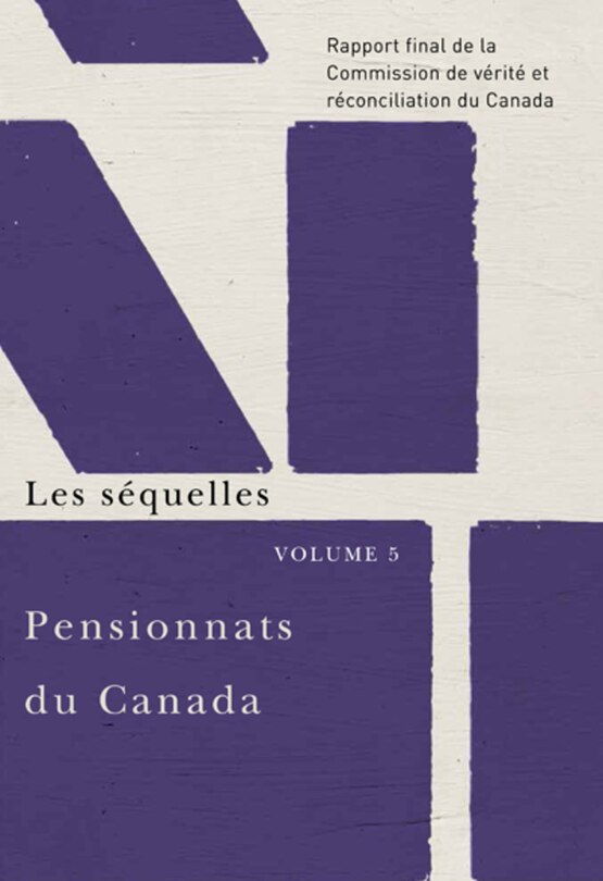 Front cover_Les séquelles : rapport final de la Commission de vérité et réconciliation du Canada.