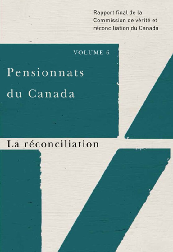 Front cover_La réconciliation : rapport final de la Commission de vérité et réconciliation du Canada.