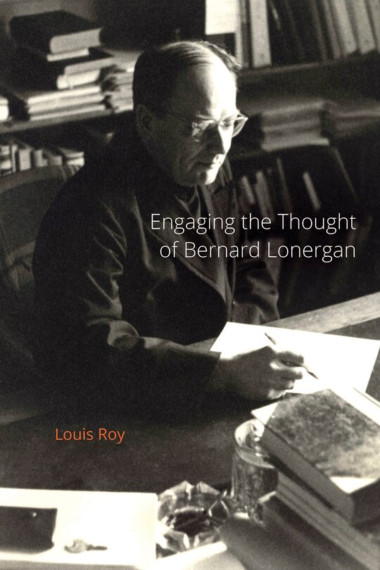 Front cover_Engaging The Thought Of Bernard Lonergan