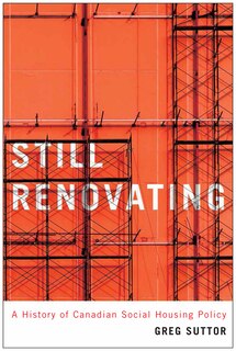 Still Renovating: A History of Canadian Social Housing Policy