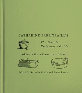 Front cover_Catharine Parr Traill's The Female Emigrant's Guide