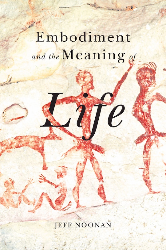 Front cover_Embodiment and the Meaning of Life