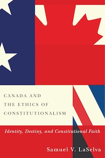 Couverture_Canada and the Ethics of Constitutionalism