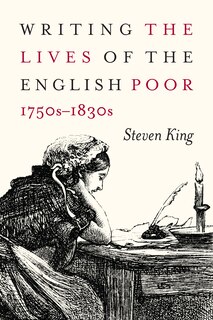 Front cover_Writing the Lives of the English Poor, 1750s-1830s