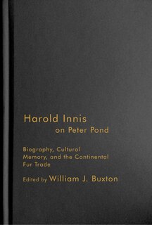 Couverture_Harold Innis on Peter Pond