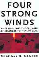 Four strong winds: Understanding the growing challenges to Health Care by Michael Decter