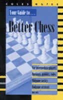 Your Guide to Better Chess