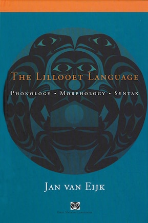 The Lillooet Language: Phonology, Morphology, Syntax