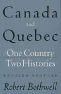 Canada and Quebec: One Country, Two Histories: Revised Edition