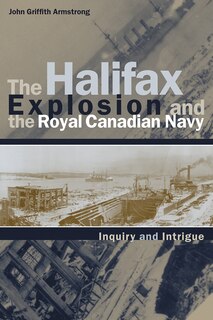Couverture_The Halifax Explosion and the Royal Canadian Navy