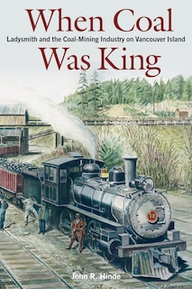 Front cover_When Coal Was King