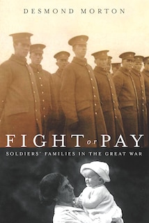 Fight or Pay: Soldiers' Families in the Great War