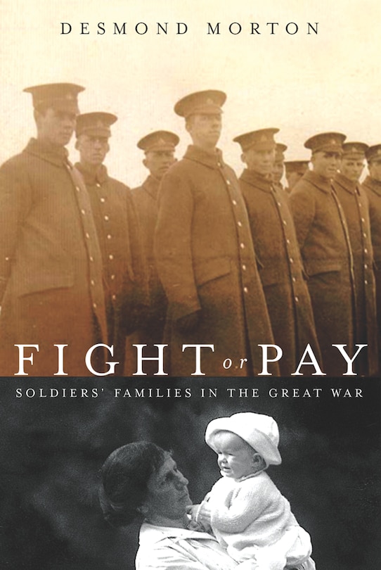 Fight or Pay: Soldiers' Families in the Great War