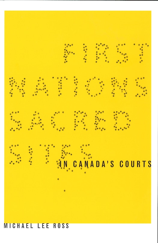 Front cover_First Nations Sacred Sites in Canada's Courts