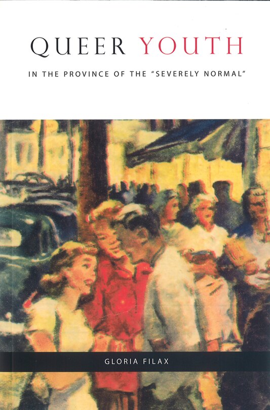 Front cover_Queer Youth in the Province of the Severely Normal