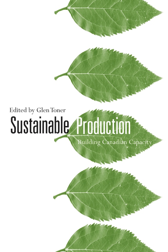 Sustainable Production: Building Canadian Capacity