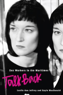 Front cover_Sex Workers In The Maritimes Talk Back