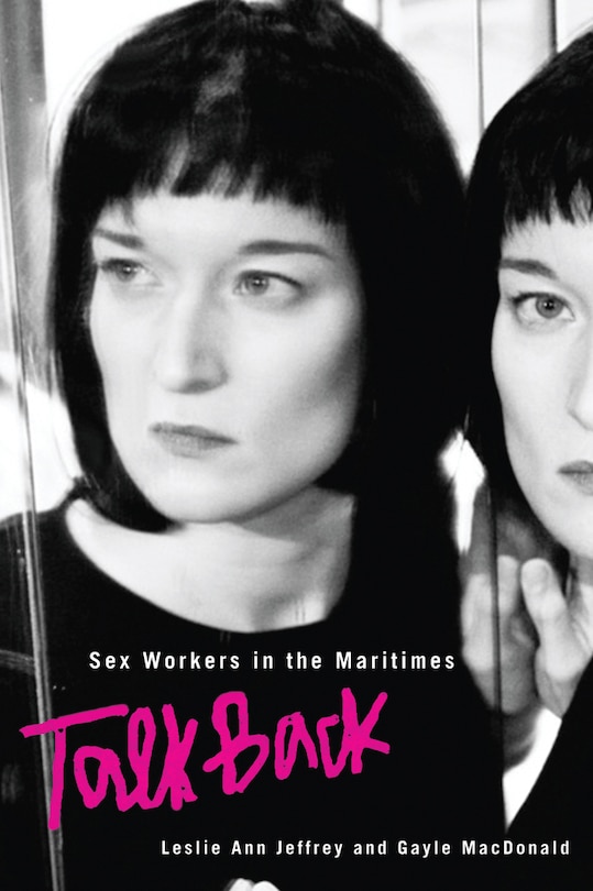 Front cover_Sex Workers In The Maritimes Talk Back