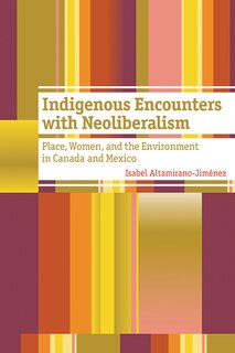 Front cover_Indigenous Encounters with Neoliberalism