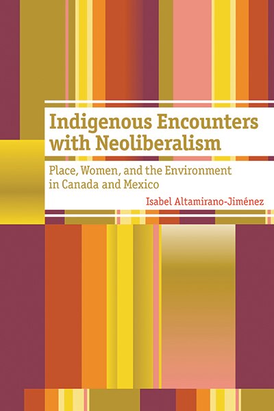Front cover_Indigenous Encounters with Neoliberalism