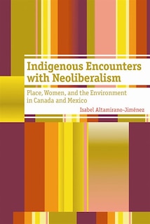 Front cover_Indigenous Encounters with Neoliberalism