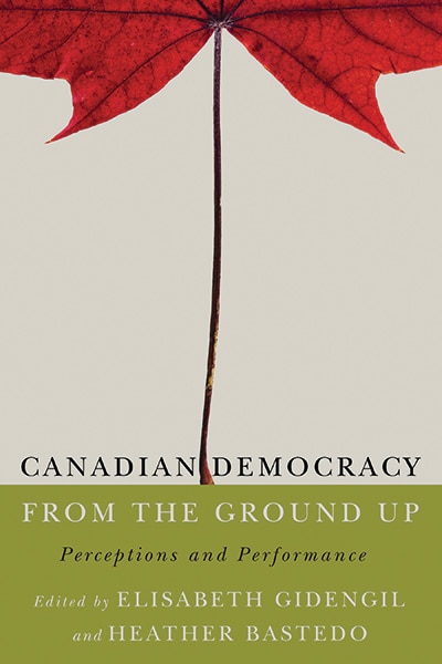 Front cover_Canadian Democracy from the Ground Up