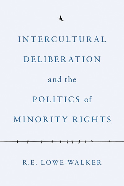 Front cover_Intercultural Deliberation and the Politics of Minority Rights