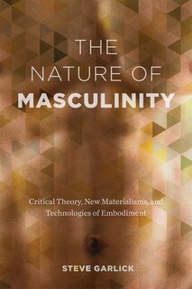 Front cover_The Nature of Masculinity