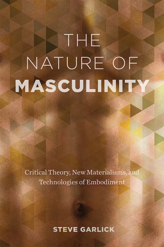Front cover_The Nature of Masculinity