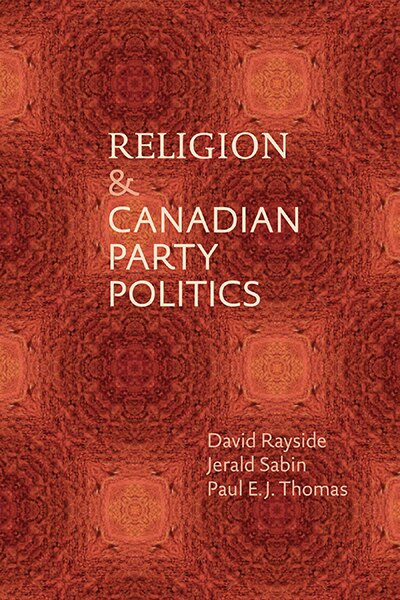 Couverture_Religion and Canadian Party Politics