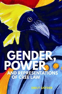 Front cover_Gender, Power, and Representations of Cree Law