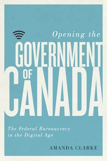 Front cover_Opening the Government of Canada