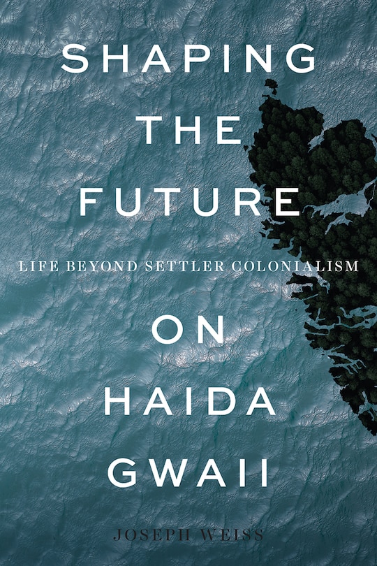 Couverture_Shaping the Future on Haida Gwaii