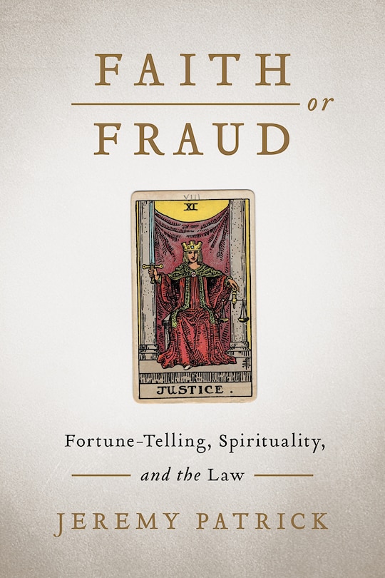 Faith Or Fraud: Fortune-telling, Spirituality, And The Law