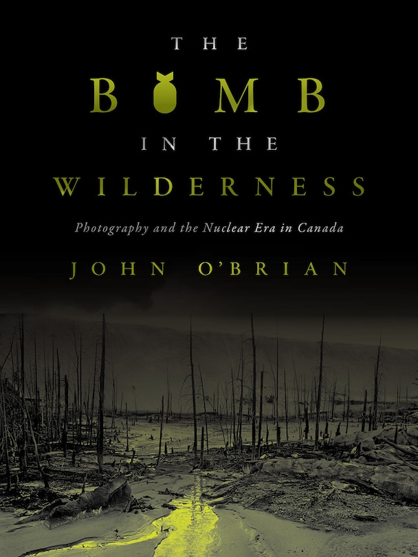 Front cover_The Bomb in the Wilderness