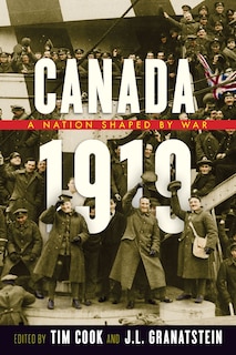 Canada 1919: A Nation Shaped By War