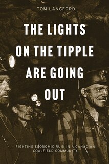Front cover_The Lights on the Tipple Are Going Out