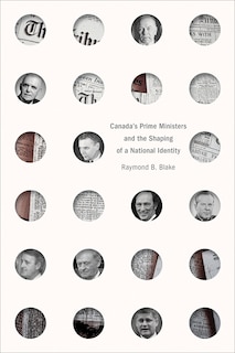 Front cover_Canada's Prime Ministers and the Shaping of a National Identity