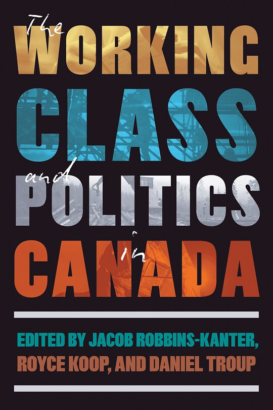 Front cover_The Working Class and Politics in Canada