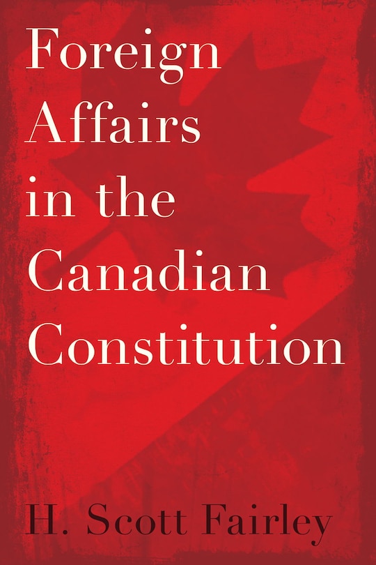 Front cover_Foreign Affairs in the Canadian Constitution