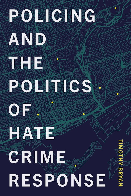 Couverture_Policing and the Politics of Hate Crime Response