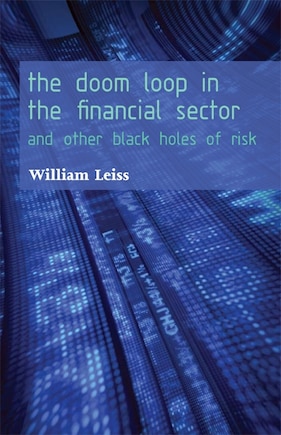 The Doom Loop in the Financial Sector: And Other Black Holes of Risk