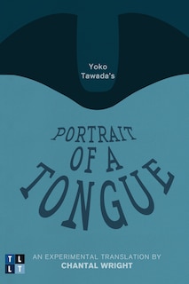 Front cover_Yoko Tawada's Portrait of a Tongue