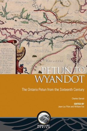 Petun to Wyandot: The Ontario Petun from the Sixteenth Century