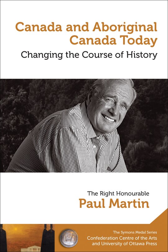 Front cover_Paul Martin : Canada and Aboriginal Canada Today - Le Canada et le Canada autochtone aujourd’hui